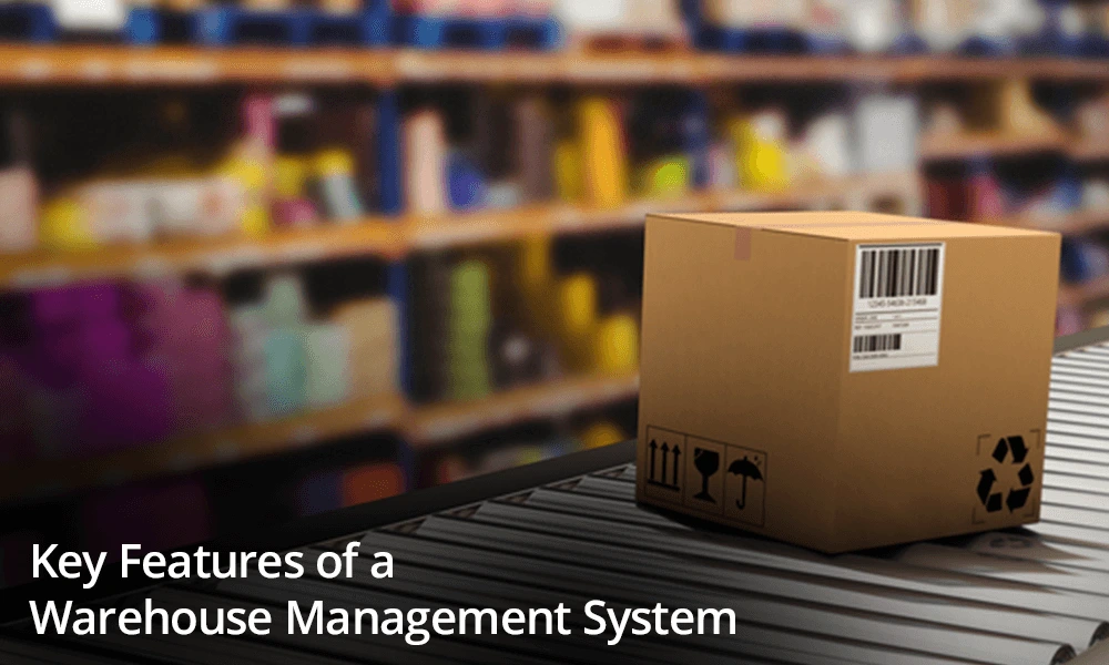 Key Features of a Warehouse Management Systems