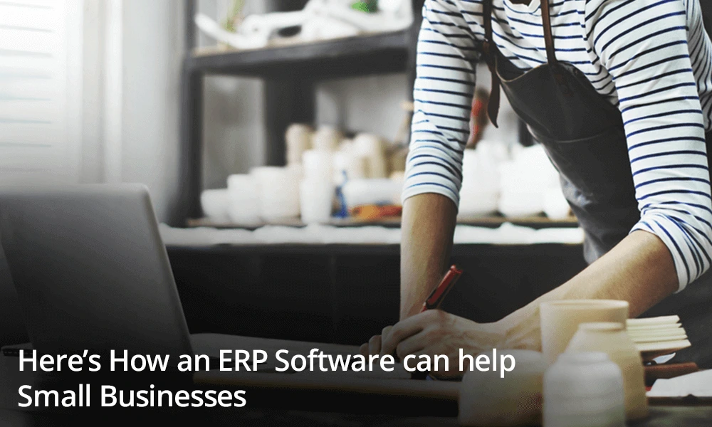 Here’s How an ERP Software can Help Small Businesses