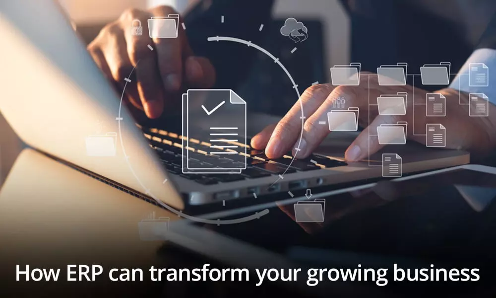 How ERP Can Transform Your Growing Business