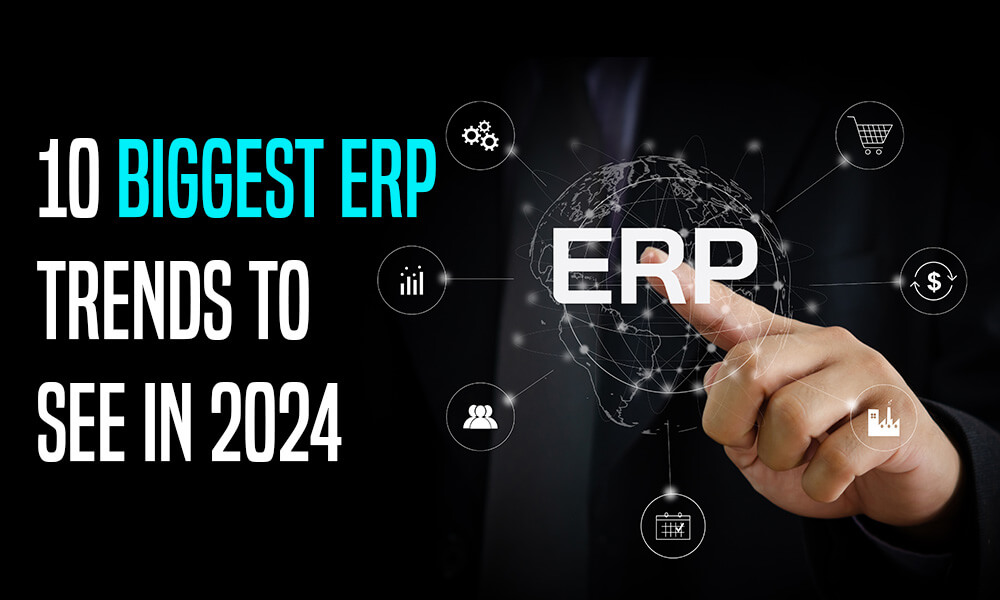10 biggest ERP trends to see in 2024