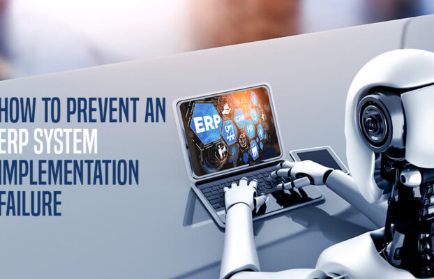 How to prevent an ERP system implementation failure?