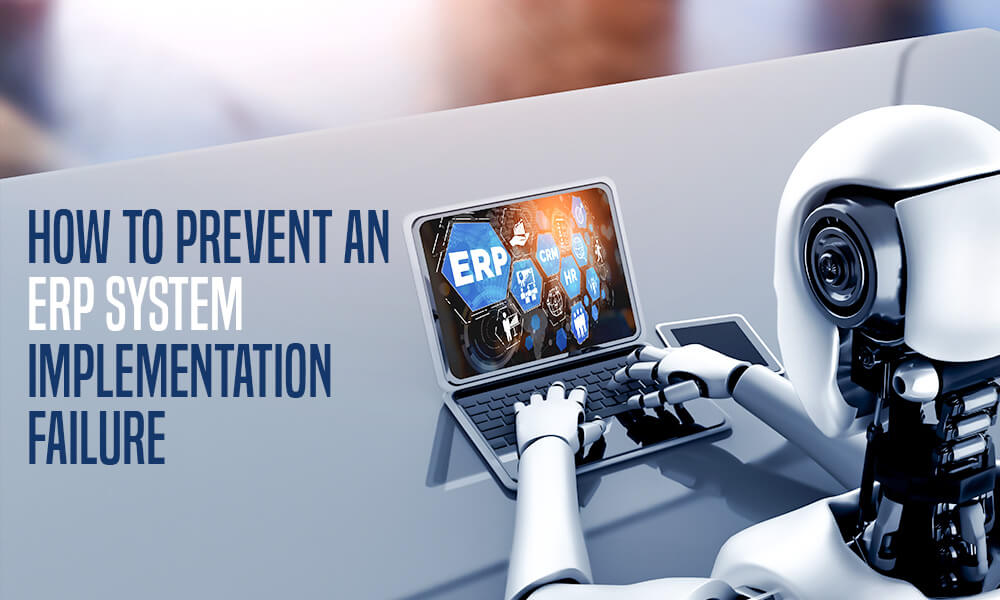 How to prevent an ERP system implementation failure?