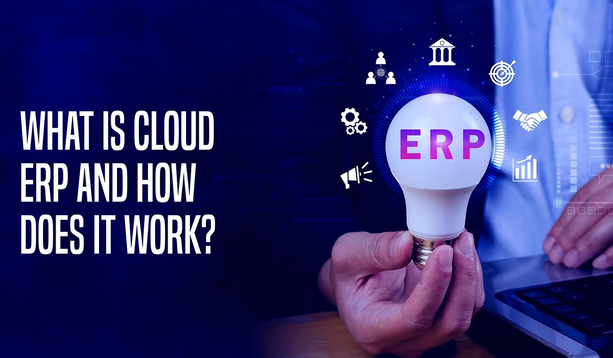 What is Cloud ERP and How Does It Work?